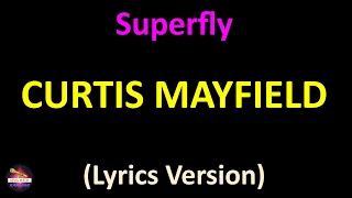 Curtis Mayfield - Superfly (Lyrics version)