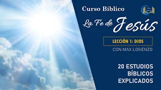 La Fe de Jesús - Lección 1: Dios