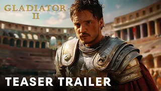 Gladiator 2 (2024) - Teaser Trailer | Pedro Pascal, Denzel Washington