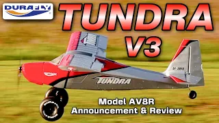 Durafly Tundra V3 (PNF) 1300mm (51") - Model AV8R Announcement & Review