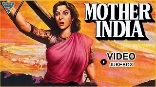 Mother India Super Hit Hindi Movie | Video Songs | Jukebox | Nargis, Sunil Dutt, Rajendra Kumar