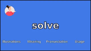 SOLVE - Meaning and Pronunciation
