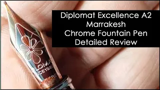 Diplomat Excellence A2 Marrakesh Chrome Detailed Review | 14K Gold Medium Nib | Fountain Pen Review