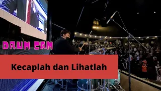 Kecaplah dan Lihatlah | DRUM CAM