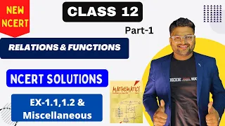 Chapter 1 Relations and Functions | Ex 1.1,Ex 1.2 & Miscellaneous I NCERT solutions Class 12 Maths