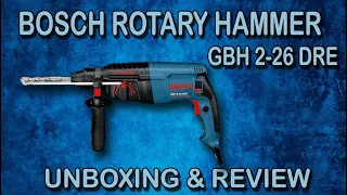 Bosch Rotary Hammer GBH 2-26 DRE | Unboxing and Review | King of all Rotary Hammer By Aps Fasteners