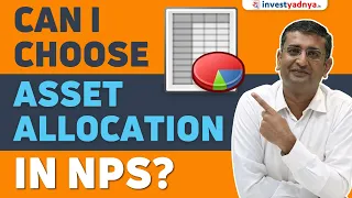 Can I Choose /Change Asset Allocation and Fund Manager in NPS? | CA Yogesh Katariya