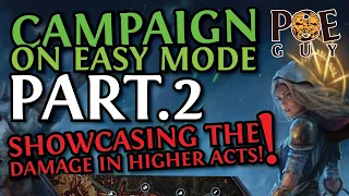 [POE 2023] CAMPAIGN DESTROYER LEVELING SETUP | PART 2 - SHOWCASING THE SETUP IN HIGHER ACTS
