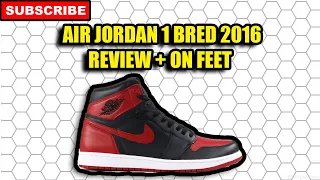 Air Jordan 1 Bred 2016 Review + On Feet