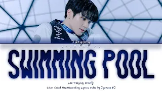 Lee Taeyong (이태용) - 'Swimming Pool' Lyrics (Color Coded_Han_Rom_Eng)