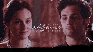 • Dan & Blair || Illicit Affairs