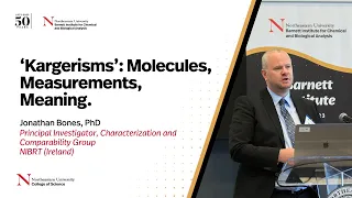 ‘Kargerisms’: Molecules, Measurements, Meaning (Jonathan Bones, PhD)