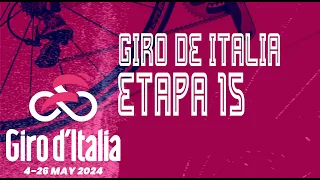 🔴 EN VIVO GIRO DE ITALIA 2024 - ETAPA 15 - 222 KM