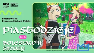 Słuchowisko "Piastodzieje" - Bolesław II Śmiały