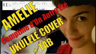 Comptine d'Un Autre Été (AMELIE) - Ukulele (Cover + Tab)