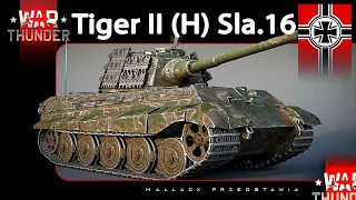 Tiger II (H) Sla.16 - czyli szybki tygrysek w War Thunder