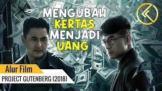 500 Ton Kertas Diubah Jadi Uang (Alur Film - Project Gutenberg)