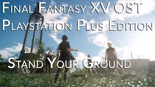 Final Fantasy XV OST PS+ Edition - Stand Your Ground
