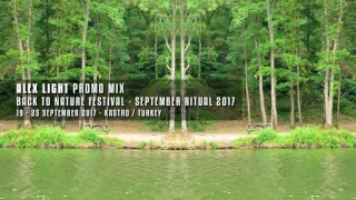 Back to Nature Festival 2017 Promo Mix by Alex Light