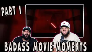 Most Badass Movie Moments Pt 1 (Reaction)