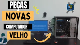 🔴 FAZER UPGRADE EM PC ANTIGO,VALE A PENA? 🤔 ( atualizado )