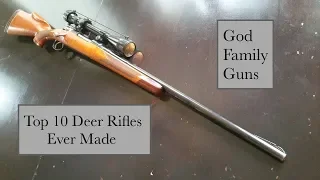 Top 10 Deer Rifles Ever Made