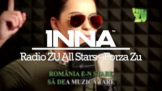 INNA | Radio ZU All Stars - Forza Zu (2013)