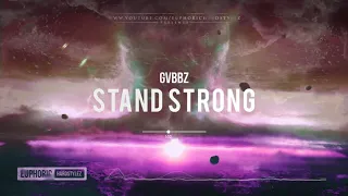 GVBBZ - Stand Strong [HQ Edit]