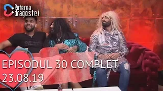 Puterea dragostei (23.08.2019) - Episodul 30 COMPLET HD