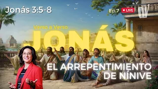 [Ep. #7]  Jonás 3:5-8 el ARREPENTIMIENTO ↩️de Nínive [VOLVER, en cilicio y en 🔥 ceniza]