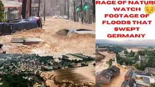 Germany floods July 2021: Footage of craziest floods that hit Germany so hard (see footage).