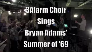 3 Alarm Choir sings Bryan Adams - Summer of '69