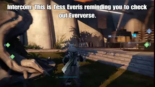 Idle Dialogue, The Tower | Intercom (Tess Everis): "Check Out Eververse" | Destiny