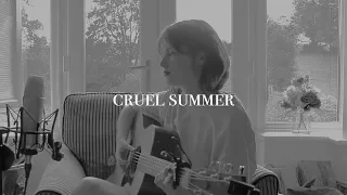 cruel summer - taylor swift (acoustic cover)