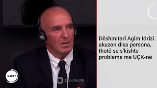 Dëshmitari Agim Idrizi akuzon disa persona, thotë se s’kishte probleme me UÇK-në