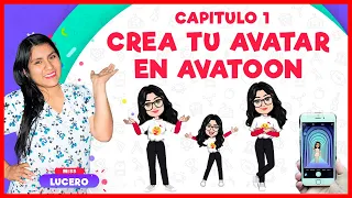 CAPITULO 1: CREAR AVATAR EN AVATOON | CURSO CREACIÓN DE AVATAR EN CELULAR | Miss Lucero