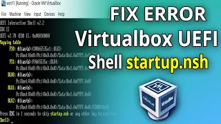 Virtualbox UEFI Shell startup.nsh Error Fixed [EASY SOLUTION]