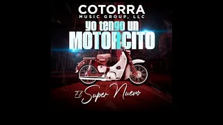 El Súper Nuevo 🏍️ Yo Tengo Un Motorcito 🏍️ (Audio Oficial) 🏍️ 2022 🏍️