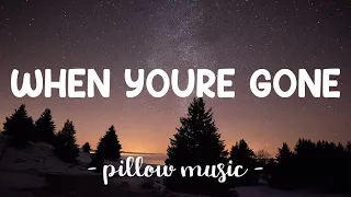 When You're Gone - Avril Lavigne (Lyrics) 🎵