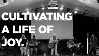 Cultivating a Life of Joy | Kevin Whitacre