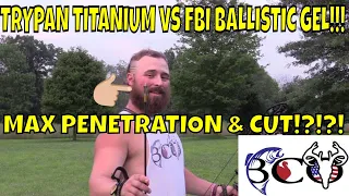 RAGE TRYPAN TITANIUM CUT & PENETRATION TEST!- BROADHEAD TEST SERIES PT:11