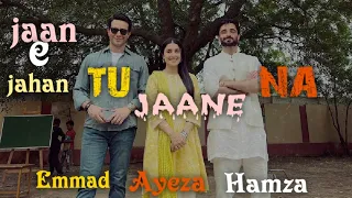 Tu Jaane Na VM on Jaan e Jahan | Hamza Ali Abbasi | Ayeza Khan | Emmad irfani