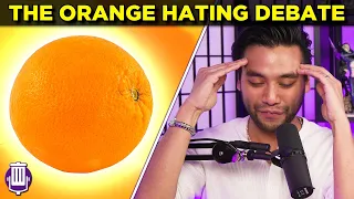 The Trash Taste Orange Hating Debate