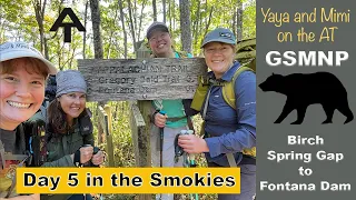 Day 5 Smokies Appalachian Trail Section | Birch Springs to Fontana Dam | Yaya and Mimi on the AT #18