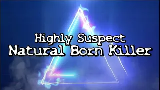 Highly Suspect - Natural Born Killer (Lyric Video)