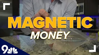Science minute: Magnetic money