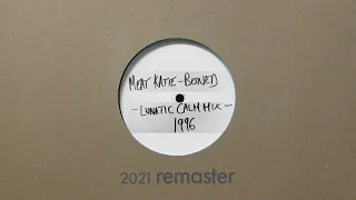Meat Katie - Boned (Lunatic Calm Remix) [2021 Remaster]