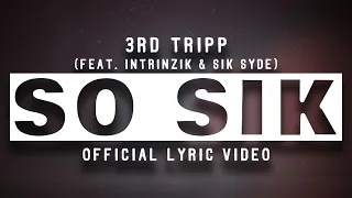 3RD TRIPP (SO SIK) feat. Intrinzik & Siksyde prod. Stir Crazy