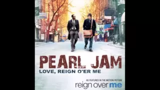 Pearl Jam · Love, Reign O'er Me