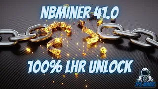 NBMiner v41.0 - 100% LHR Unlock